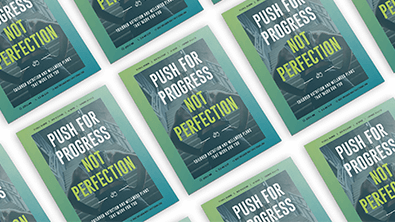 Project: Push for Progress Not Perfection Campaign